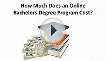 How Much Does an Online Bachelors Degree Program